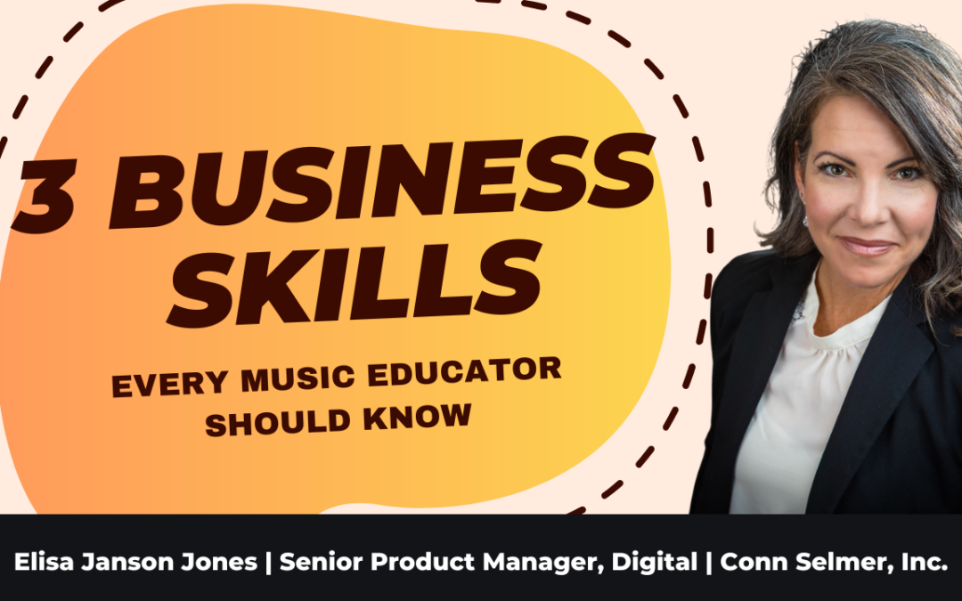 Three Business Skills Every Music Educator Should Know